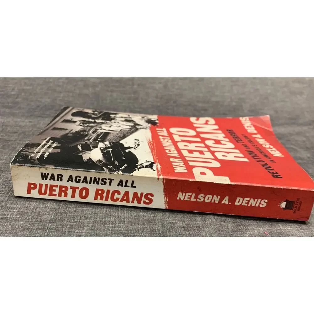 The War Against All Puerto Ricans - Revolution and Terror in America's Colony